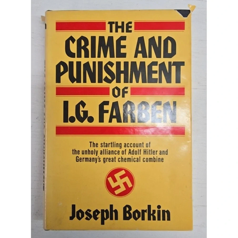 The Crime and Punishment of I.G. Farben by Joseph Borkin HC DJ History Book
